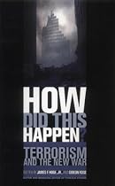 How Did This Happen?: Terrorism and the New War (PublicAffairs reports)