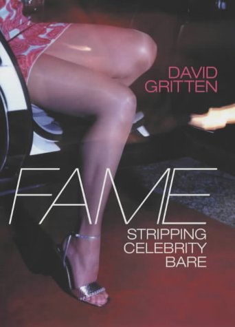 Fame: Stripping Celebrity Bare