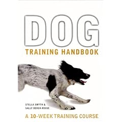 Dog Training Handbook: A 10-Week Training Course
