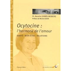 Ocytocine : l'hormone de l'amour : Ses effets sur notre sant� et nos comportements