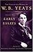 Books : The Collected Works of W.B. Yeats Volume IV: Early Essays (Collected Works of W B Yeats)