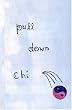 pull down chi