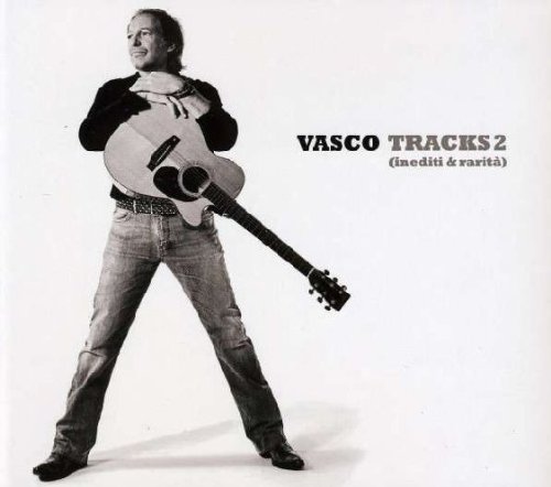 Vasco Rossi - Tracks 2 (Inediti E Rarità) - Zortam Music