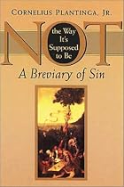 Not the Way It's Supposed to Be : A Breviary of Sin