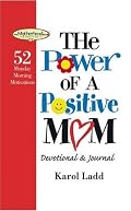 The Power of a Positive Mom: 52 Monday Morning Motivations (Motherhood Club)