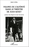 Revue L'Harmattan  / Figures de l'alterite dans le theatre de jean genet lecture des negres et des par