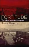 Fortitude: The D-Day Deception Campaign