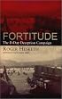 Fortitude: The D-Day Deception Campaign