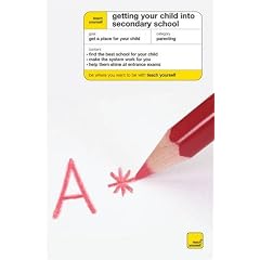 Teach Yourself Getting Your Child into Secondary School