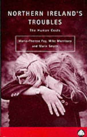 Northern Ireland's Troubles: The Human Costs (Contemporary Irish Studies)