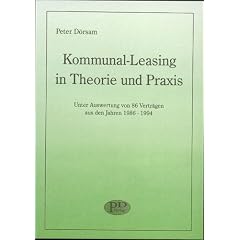 Kommunal-Leasing in Theorie und Praxis: Unter Auswertung von 86 Vertr�gen der Jahre 1986-1994