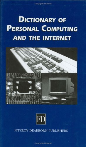 Dictionary of Personal Computing and the Internet