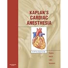 Kaplan's Cardiac Anesthesia by  Joel A. Kaplan, David L. Reich, Carol L. Lake, and Steven N. Konstadt