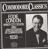 WINDY CITY SEVEN AND JAM SESSIONS AT COMMODORE 1938 LP GERMAN COMMODORE 1979