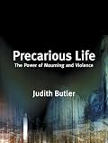 Precarious Life: The Power of Mourning and Violence