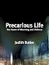 Precarious Life: The Power of Mourning and Violence