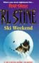Ski Weekend (Fear Street, No. 10)