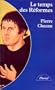 Le Temps des R�formes : Histoire religieuse et syst�me de civilisation : la crise de la chr�tient�, l'�clatement, 1250-1550