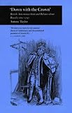 'Down With The Crown' : British Anti-monarchism And Debates About Royalty Since 1790