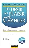 Du d�sir au plaisir de changer. Comprendre et provoquer le changement