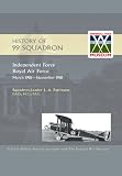 History of 99 Squadron. Independent Force. Royal Air Force. March, 1918 - November, 1918
