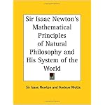 Sir Isaac Newton's Mathematical Principles of Natural Philosophy and His System of the World book cover