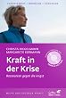Kraft in der Krise: Ressourcen gegen die Angst
