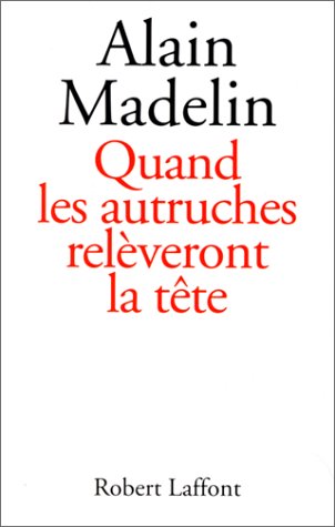 Quand les autruches rel�veront la t�te