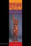Renegade Poetics: Black Aesthetics and Formal Innovation in African American Poetry (Contemp North American Poetry)