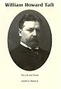 The Life & Times of William Howard Taft (VOL. 1)