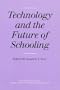 Technology and the Future of Schooling in America (National Society for the Study of Education Yearbooks)