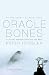 ORACLE BONES: A JOURNEY BETWEEN CHINA'S PAST AND PRESENT. (Hardcover)