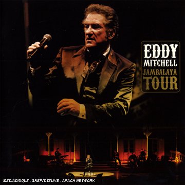 Eddy Mitchell - Jambalaya Tour - Zortam Music