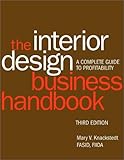 Interior design business handbook - [electronic resource]  : a complete guide toprofitability  : Mary V. Knackstedt.
