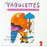 Les Fabulettes d'Anne Sylvestre Vol. 2 : Chansons pour tous les temps