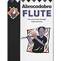 Abracadabra Flute: The Way to Learn Through Songs and Tunes: Pupil's Book (Abracadabra)