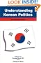 Understanding Korean Politics: An Introduction (Suny Series, Korean Studies)