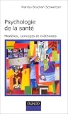 Psychologie de la sant� : Mod�les, concepts et m�thodes