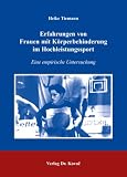 Produkt-Bild: Erfahrungen von Frauen mit K&ouml;rperbehinderung im Hochleistungssport: Eine empirische Untersuchung
