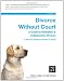 Divorce Without Court: A Guide to Mediation & Collaborative Divorce