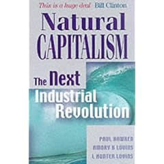 Natural Capitalism: The Next Industrial Revolution