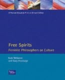 Free Spirits: Feminist Philosophers On Culture