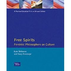 Free Spirits: Feminist Philosophers On Culture