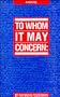 To Whom It May Concern