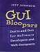GUI Bloopers: Don'ts and Do's for Software Developers and Web Designers (Interactive Technologies) by Jeff Johnson ISBN 1558605827