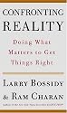 Confronting Reality: Doing What Matters to Get Things Right
