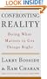 Confronting Reality: Doing What Matters to Get Things Right