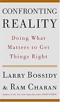 Confronting Reality: Doing What Matters to Get Things Right