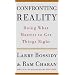 Confronting Reality: Doing What Matters to Get Things Right