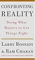Confronting Reality: Doing What Matters to Get Things Right